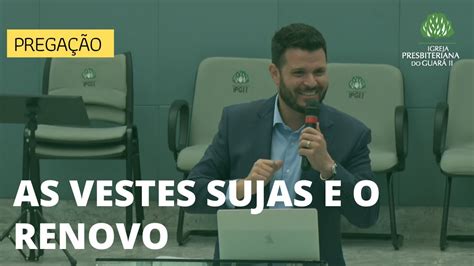 As Vestes Sujas E O Renovo YouTube