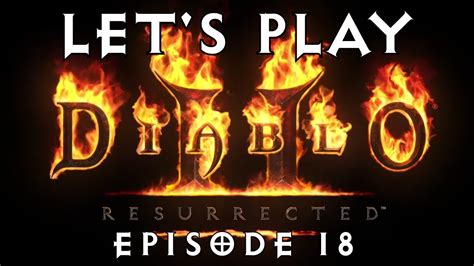 Let S Play Diablo II Resurrected 18 The Betrayal Of Harrogath