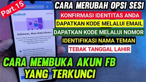 Cara Membuka Akun FB Yang Terkunci Sesi Baru Dengan Cara Merubah Opsi