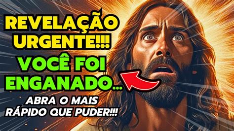 DEUS DIZ te enganaram mensagem de Deus hoje não ignore Jesus