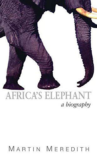 Africa S Elephant A Biography By Meredith Martin Very Good Hardcover 2001 First Edition