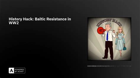 History Hack Baltic Resistance In Ww2 Youtube