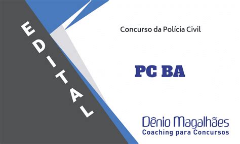 Edital Concurso Pc Ba Delegado Escriv O E Investigador