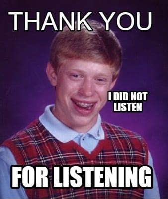 Presentation thank you for listening meme - rillytoy