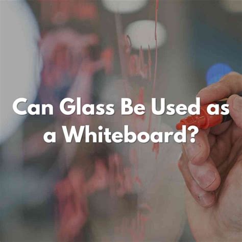 Can Glass Be Used As A Whiteboard Swift Enterprises Opc