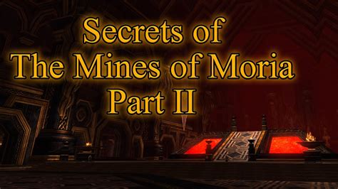 The Secrets Of The Mines Of Moria Part 2 LOTRO YouTube