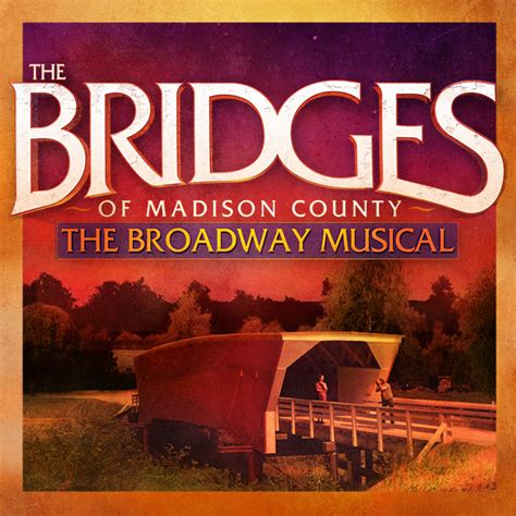 Bandsintown The Bridges Of Madison County Musical Tickets