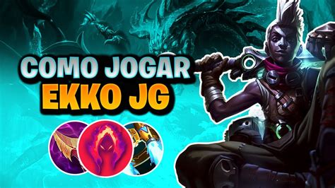 EKKO JG COMO JOGAR ATUALIZADO YouTube