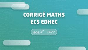 Corrigé maths EDHEC ECS 2022 Major Prépa