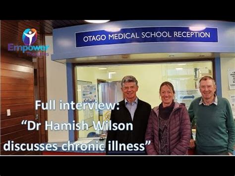 Dr Hamish Wilson Full Interview About Chronic Illness And Treatment