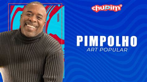 Pimpolho Art Popular Chupim Ao Vivo Not Cias Fofoca Chupim