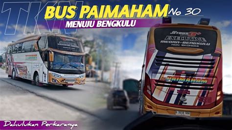 Bus Paimaham No Tulang Rizal Sinaga Melintas Sore Ini Langsung Jos