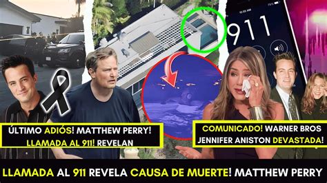 Revelan LLAMADA Al 911 Muere MATTHEW PERRY CAUSA De MUERTE Chandler