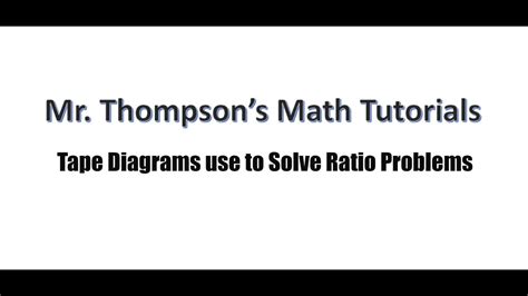 Tape Diagrams Use To Solve Ratio Problems 6th Grade Math Youtube