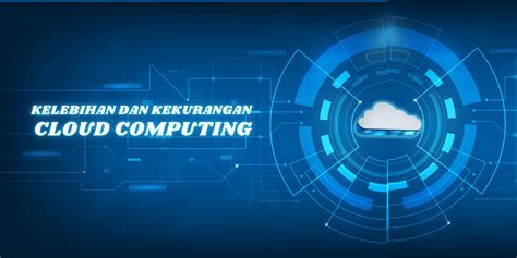 Kelebihan Dan Kekurangan Cloud Computing Anda Wajib Tahu Hot Sex Picture