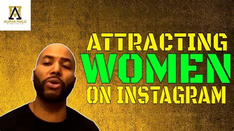 How To Attract Women On Instagram Alphamales Youtube