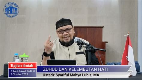 Ustadz Syariful Mahya Lubis Ma Zuhud Kelembutan Hati