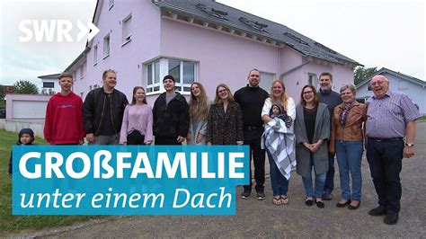 Das Großfamilienhaus Mehrere Generationen unter einem Dach YouTube