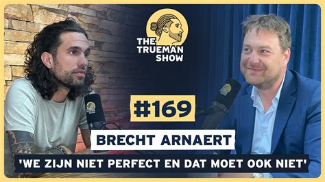 The Trueman Show Brecht Arnaert We Zijn Niet Perfect En Dat Moet