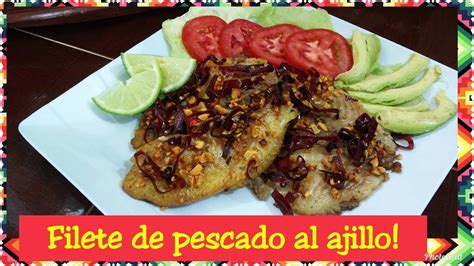 Filete De Pescado Al Ajillo YouTube