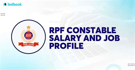 Rpf Constable Salary And Job Profile Pay Scale And Career Growth