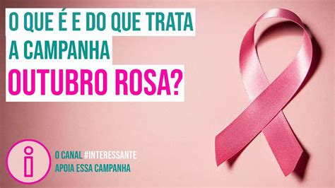 Outubro Rosa Saiba Tudo Sobre A Campanha M S De Preven O Do C Ncer