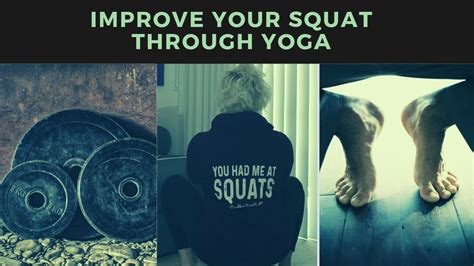 Improve Your Squat Through Yoga Youtube