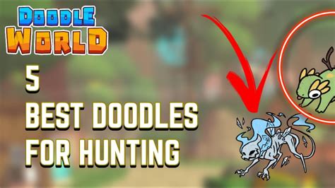 5 Best Doodles To Hunt With Doodle World Youtube