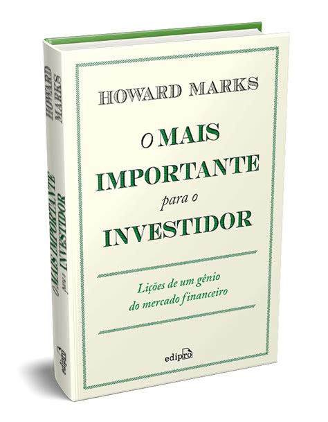 Livro O Mais Importante Para O Investidor Li Es De Um G Nio Do