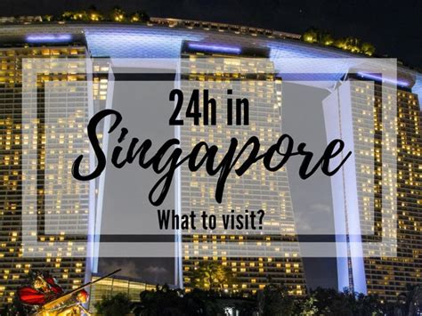 Singapore In 24 Hours What To Visit In Singapore In A Day Travel