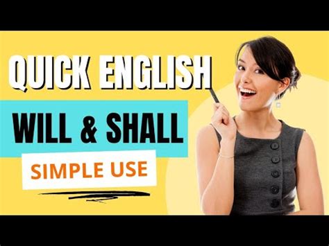 Quick Tips For Simple English How To Use Shall And Will For Better