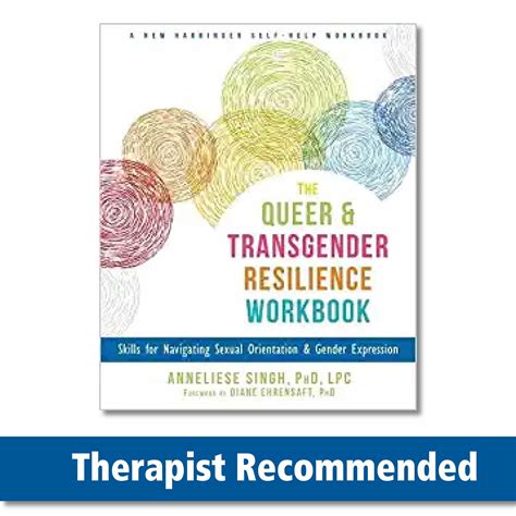 The Queer And Transgender Resilience Workbook Skills For Navigating