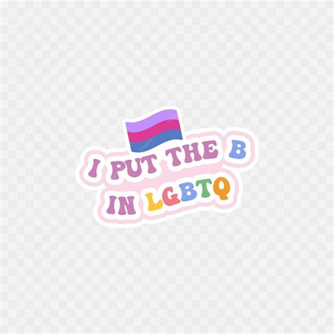 Premium Vector I Put The B In Lgbtq Bisexuality Funny Cute Sticker