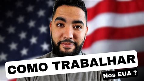 Como Ir Para Os Estados Unidos Para Trabalhar Youtube