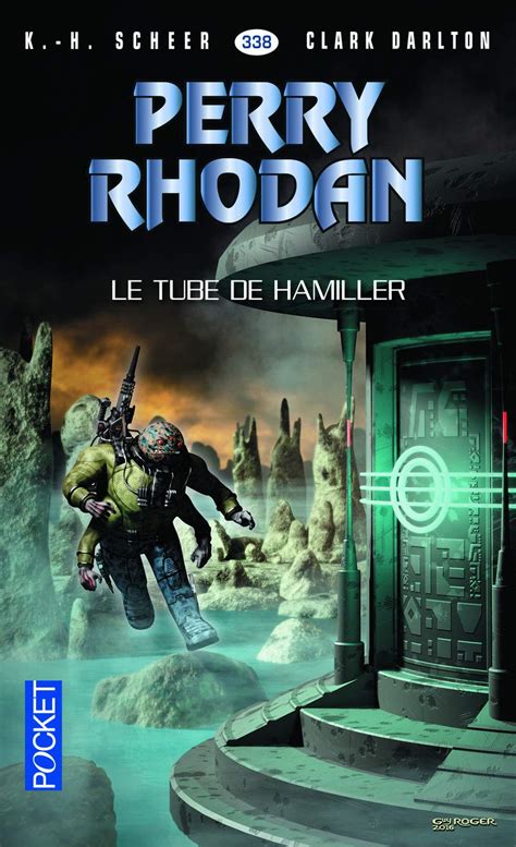 Amazon Fr Perry Rhodan N338 Le Tube De Hamiller Scheer K H