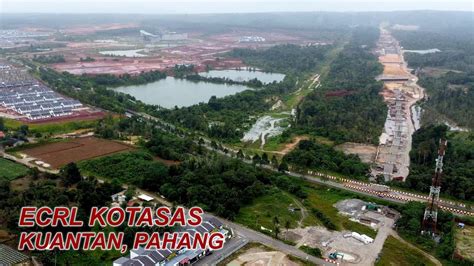 Pembinaan ECRL KOTASAS Kuantan Pusat Pentadbiran Sultan Ahmad Shah