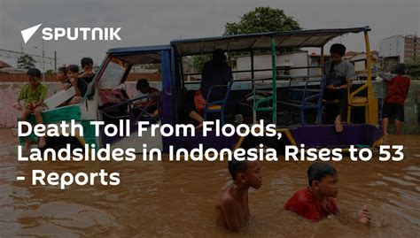 Death Toll From Floods Landslides In Indonesia Rises To 53 Reports