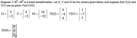 Solved Suppose T R2R3 Is A Linear Transformation Let U V Chegg