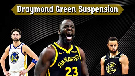 Draymond Green Suspended Indefinitely YouTube