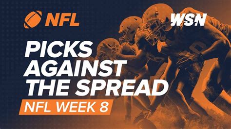 Nfl Week 8 Picks Against The Spread Best Picks For Every Game