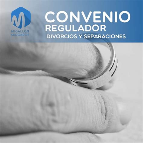 Convenio Regulador Migallón Abogados En Valencia