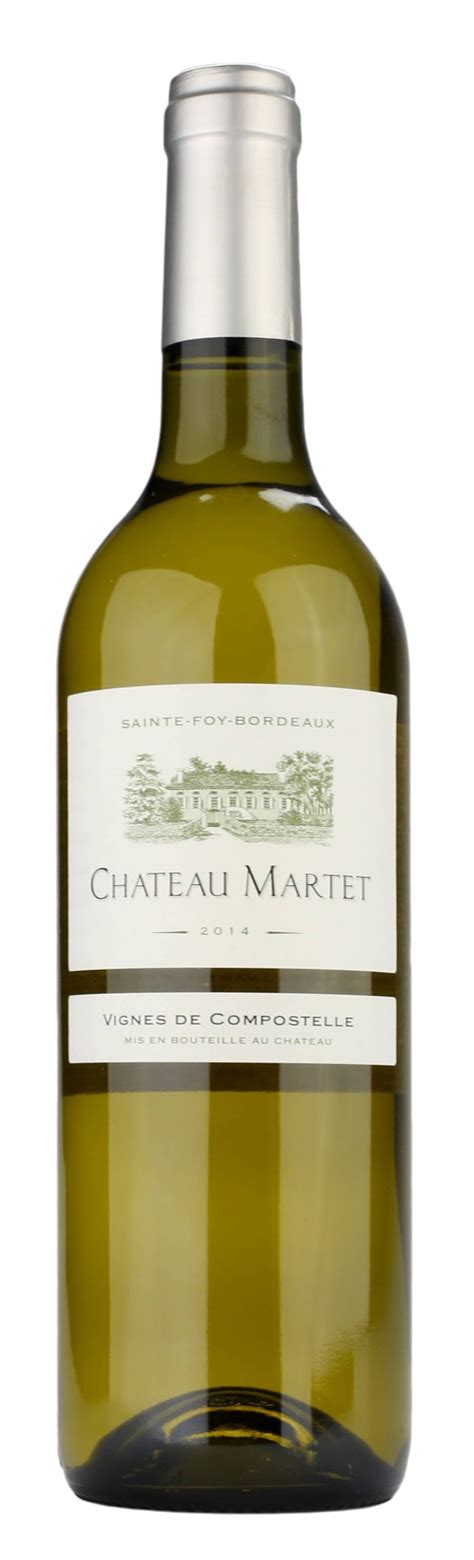 Sainte Foy Bordeaux Ch Teau Martet Blanc Vignes De Compostelle