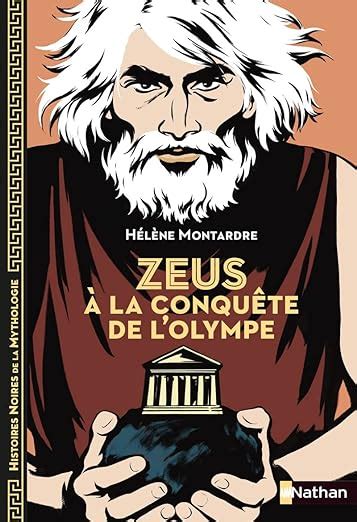 Amazon Fr Zeus La Conqu Te De L Olympe Histoires Noires De La