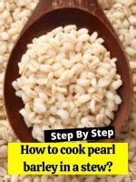 How To Cook Pearl Barley In A Stew How To Cook Guides