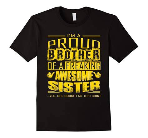 Im A Proud Brother Of A Freaking Awesome Sister Shirt Art Artvinatee