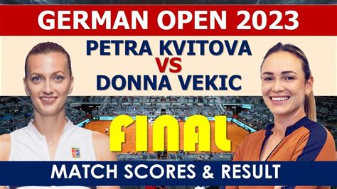 PETRA KVITOVA WINS VS DONNA VEKIC 2023 WTA GERMAN OPEN YouTube