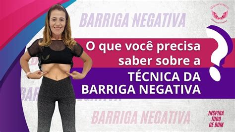 O Que Voc Precisa Saber Sobre A T Cnica Da Barriga Negativa Youtube