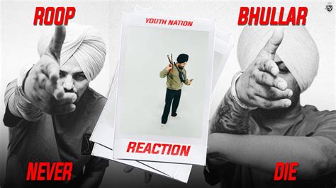 Roop Bhullar Never Die Reaction Video Tribute To Sidhu Moosewala Yn Szn 3 Ep 60 Youtube