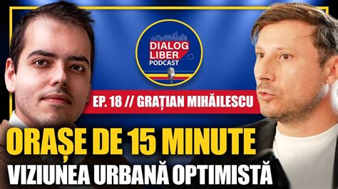 Orașele de 15 Minute De La Beton la Spații Verzi Grațian Mihăilescu