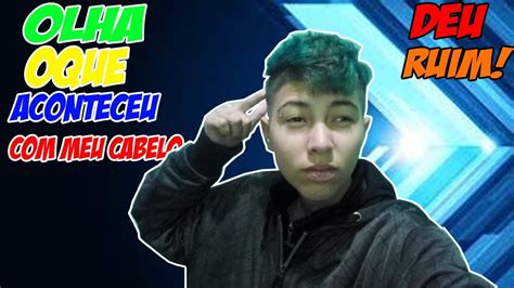 Olha Oque Aconteceu No Meu Cabelo Deu Ruim YouTube